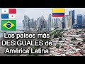 Los  países más DESIGUALES de Latinoamérica