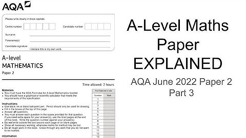 A-Level Maths Paper Explained (AQA June 2022 Paper 2) Part 3