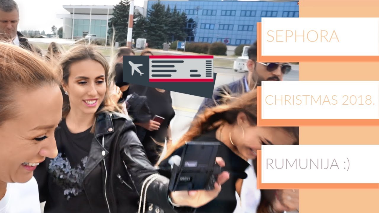 Vlog: Predstavljanje Sephora Christmas 2018. kolekcija u Rumuniji :)