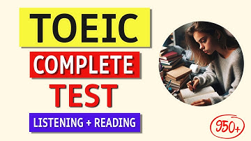 TOEIC 2024 Complete Listening & Reading Test with Answers (Boost Your Score!)