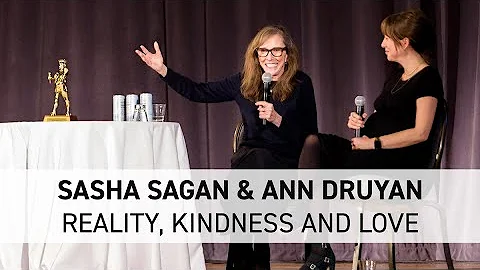 Sasha Sagan & Ann Druyan: Reality, Kindness and Love