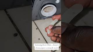 Samsung drain filter....keep it clean,expect a smooth wash.Book now 0790 076362