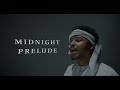 Darak IBar Midnight Prelude Official Video Darak IBar Midnight Prelude Official Video