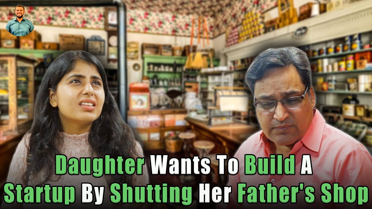 Daughter Wants To Build A Startup By Shutting Her Father's Shop | Nijo Jonson