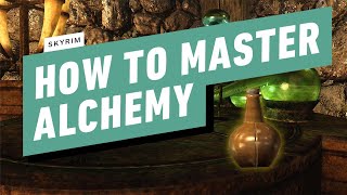 Skyrim - How to Master Alchemy in The Elder Scrolls 5