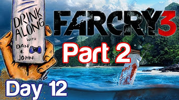 Far Cry 3 Gameplay Drink Along Part 2 (Day 12) | WikiGameGuides