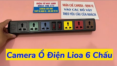 Camera Ổ Điện Lioa 6 Chấu , Camera Ngụy Trang Ổ Cắm Điện Lioa Wifi Mẫu Mới Nhất 2022