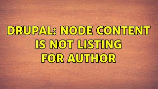 Drupal: Node content is not listing for author