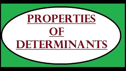 Properties of Determinants | Part 2