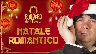 Vignette de la vidéo "Ruggero de I Timidi - Natale Romantico (Solo Audio)"