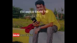 story wa kini engkau datang lagi