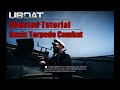 Updated Tutorial 5 | UBOAT | Basic Torpedo Combat