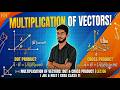 VECTOR MULTIPLICATION | DOT PRODUCT & CROSS PRODUCT in One Shot 🔥 | Class 11 Physics & IIT JEE