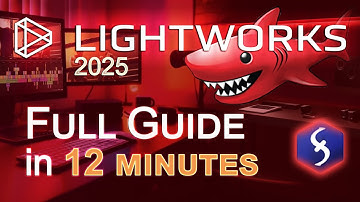Lightworks - Tutorial for Beginners in 12 MINUTES !  [ FULL GUIDE 2025 ]