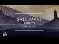 Trivecta - Sail Away (feat. Jay Mason) | Ophelia Records