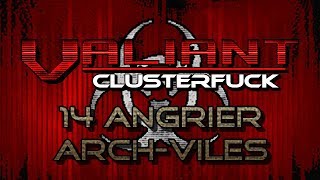 DooM II – Legendary CLUSTERF_CK Complex – Valiant – MAP 09: 14 Angrier Archviles