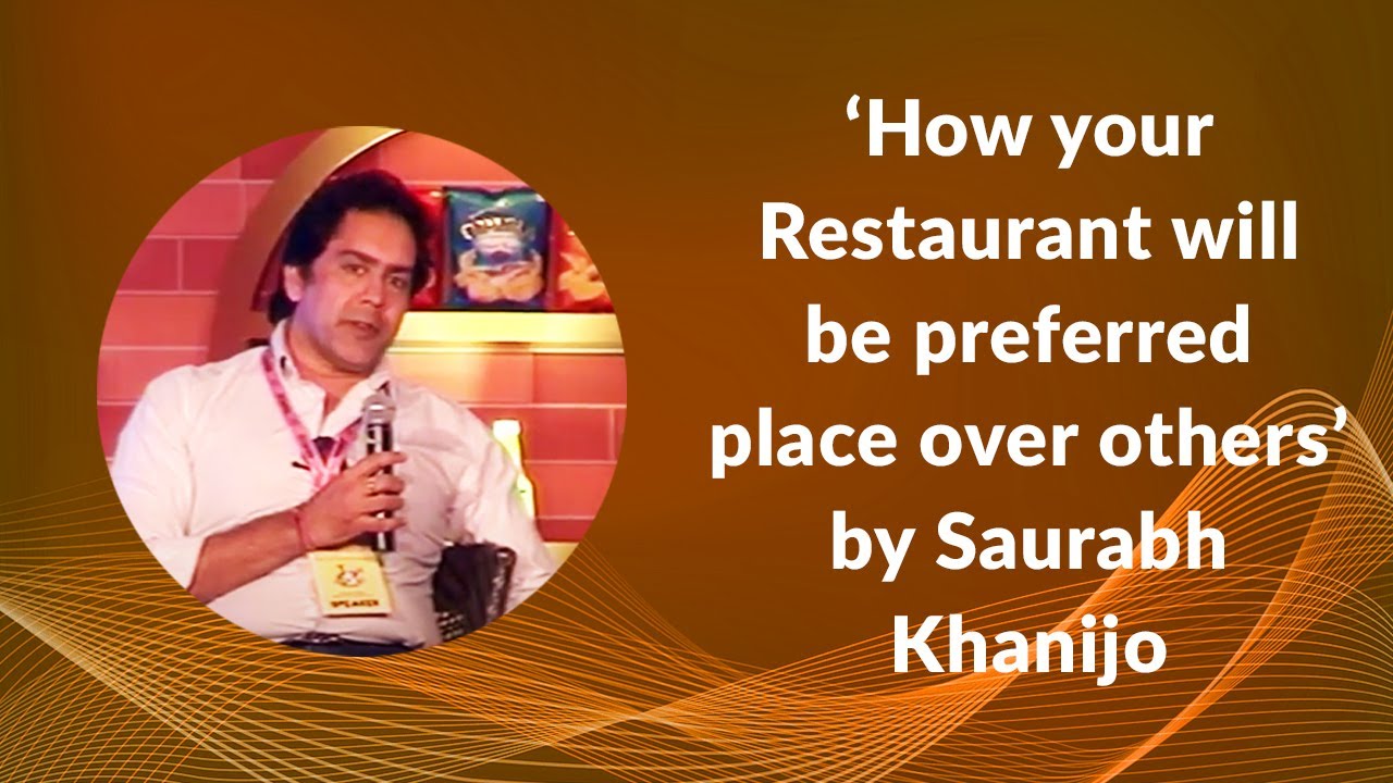 ‘How your Restaurant will be preferred place over others’ by Saurabh Khanijo retail therapy