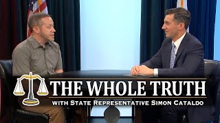 The Whole Truth: with State Rep Simon Cataldo - Episode 4
