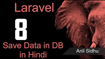 Laravel 8 tutorial in Hindi - Save Data in Database