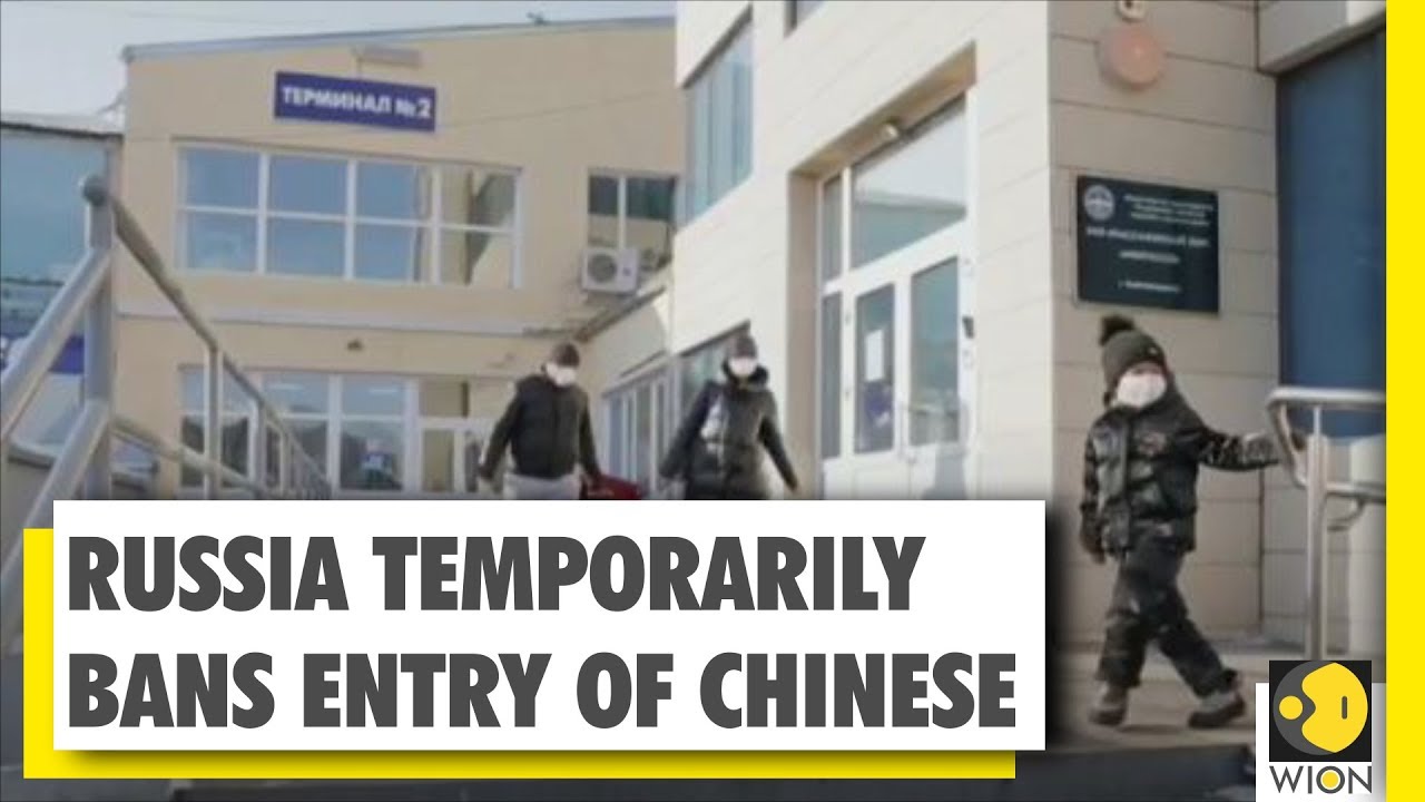 Coronavirus Outbreak: Russia temporarily bans entry of Chinese nationals
