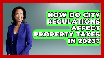How Do City Regulations Affect Property Taxes in 2023? | Mastering Property Management News