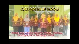 Salam BKB, Salam BKB EMAS dan Tepuk BKB BKKBN oleh Kader BKB Cahaya Kampung Buyut Udik Gunung Sugih