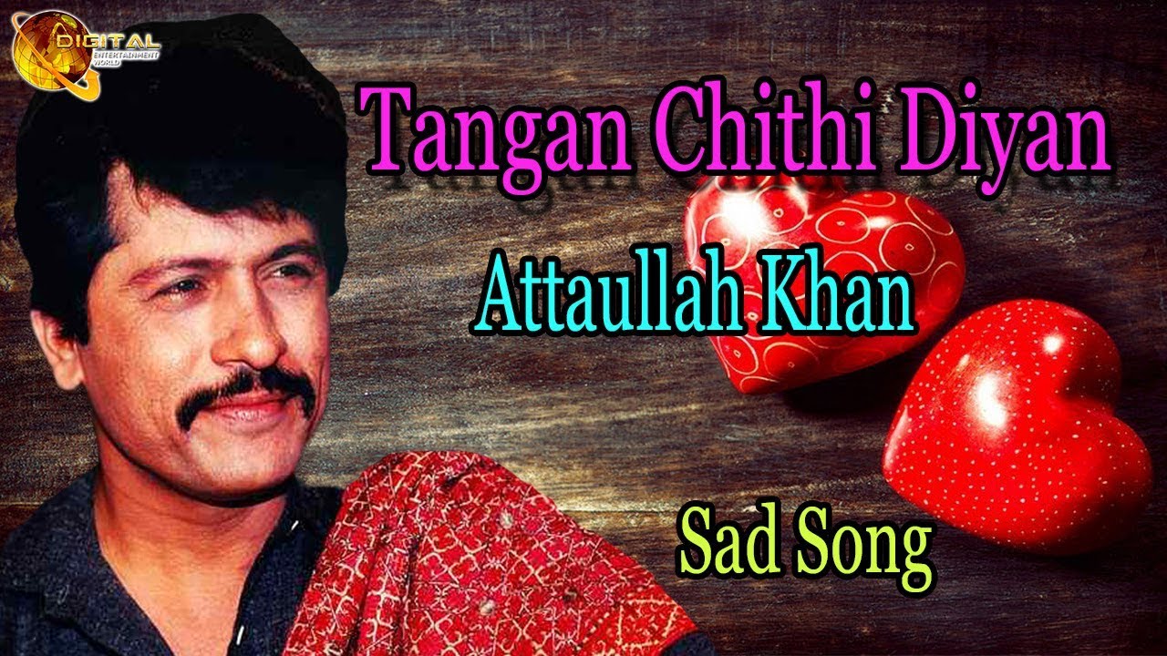 Tangan Chithi Diyan  Audio Visual  Superhit  Attaullah Khan Esakhelvi