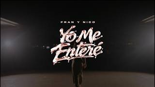Fran y Nico - Yo Me Enteré