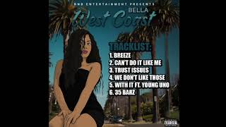 BELLA -Trust Issues (WEST COAST MIXTAPE)