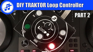 DIY TRAKTOR Loop Controller - PART 2