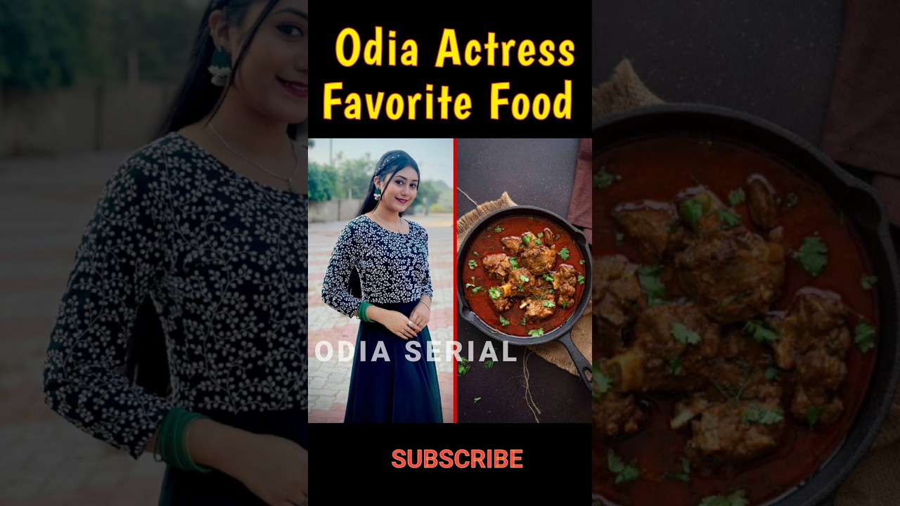 Odia Actress Favourite Food ❤️
