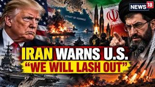 US-Iran War LIVE: Tehran Threatens Crushing U.S. Retaliation as Hormuz Crisis Escalates | N18G