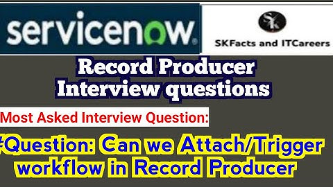 ServiceNow Interview Questions || can we attach a workflow to record producer? || #servicenow