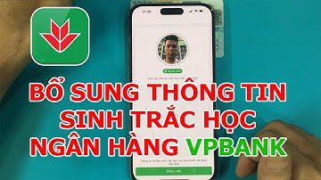 Cách xác thực sinh trắc học bằng khuôn mặt ngân hàng VPBank