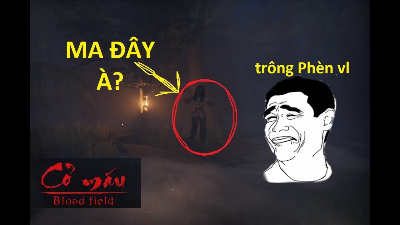 CỎ MÁU (BLOOD FIELD) - GAME KINH DỊ VIỆT NAM...dở hơn Thần Trùng ...