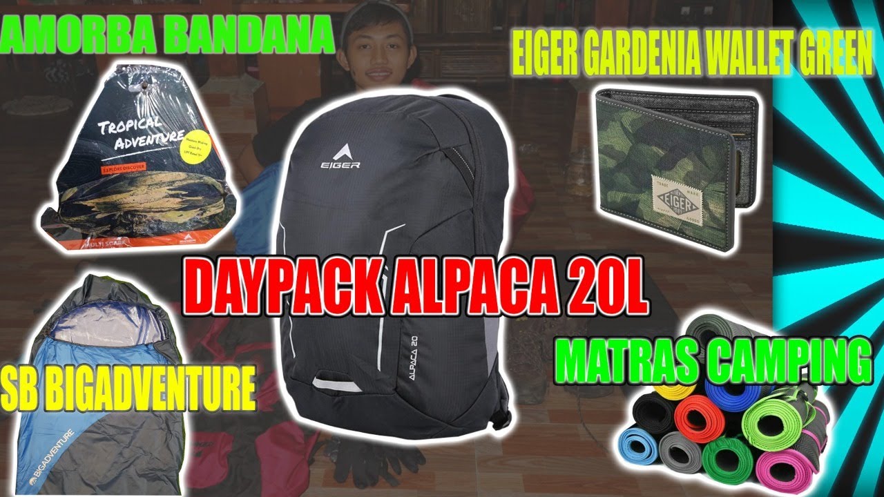 UNBOXING SLEEPING BAG(BIG ADVENTURE),MATRAS MURAH,EIGER (ALPACA 20L,DOMPET,BANDANA) YouTube
