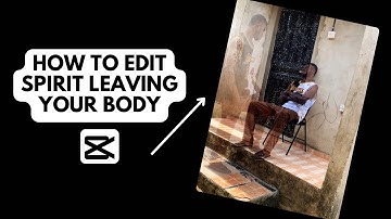 How To Edit Ghost or Spirit leaving Your Body In CapCut | Magic Effect | Capcut Tutorial