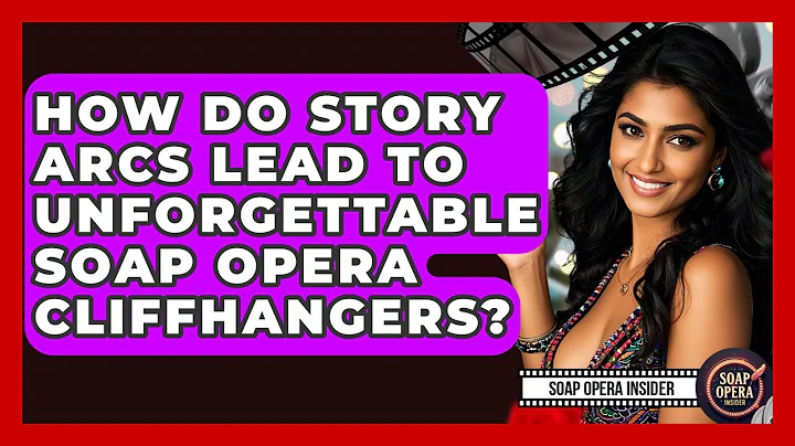 How Do Story Arcs Lead To Unforgettable Soap Opera Cliffhangers? - Soap Opera Insider
