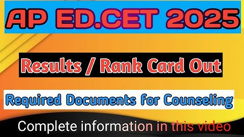 Ap edcet results 2025 I ap edcet 2025 results I documents for counseling ap edcet I@pnkeducation