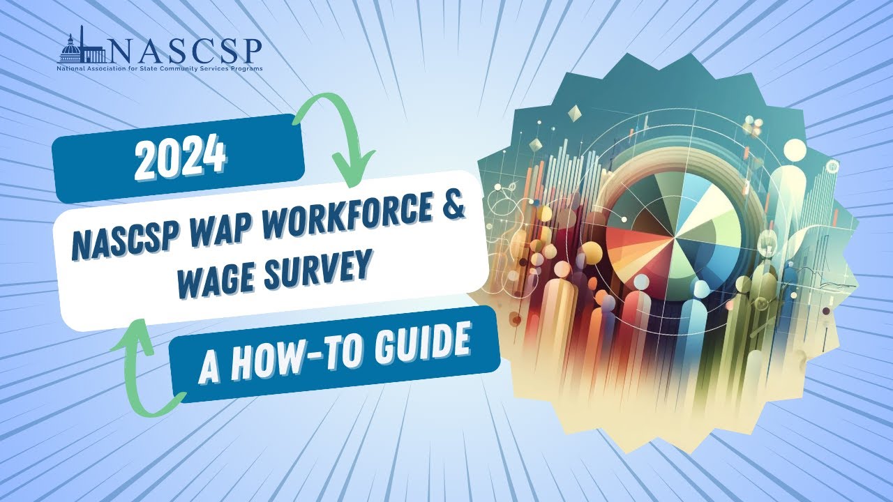 2024 NASCSP WAP Workforce & Wage Survey Instructional Guide How to 2024 NASCSP WAP Workforce & Wage Survey Instructional Guide How to