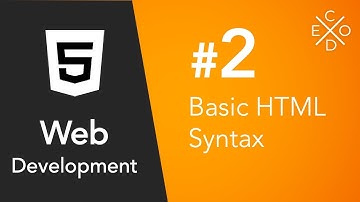 Web Development #2 - Basic HTML Syntax