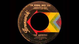 Video thumbnail of "The Artistics - I'm Gonna Miss You"