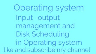 L27: Input output Management | Disc scheduling in Operating system