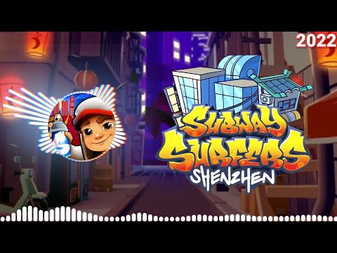 Subway Surfers Shenzhen 2022 Soundtrack Original OFFICIAL 