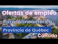 CONVOCATORIA LABORAL 2021 PARA TODA LATINOAMERICA ❤❤❤ QUEBEC CANADA