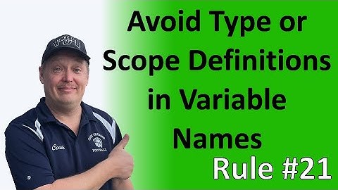 Rule #21 - Avoid type or scope definitions in variable names