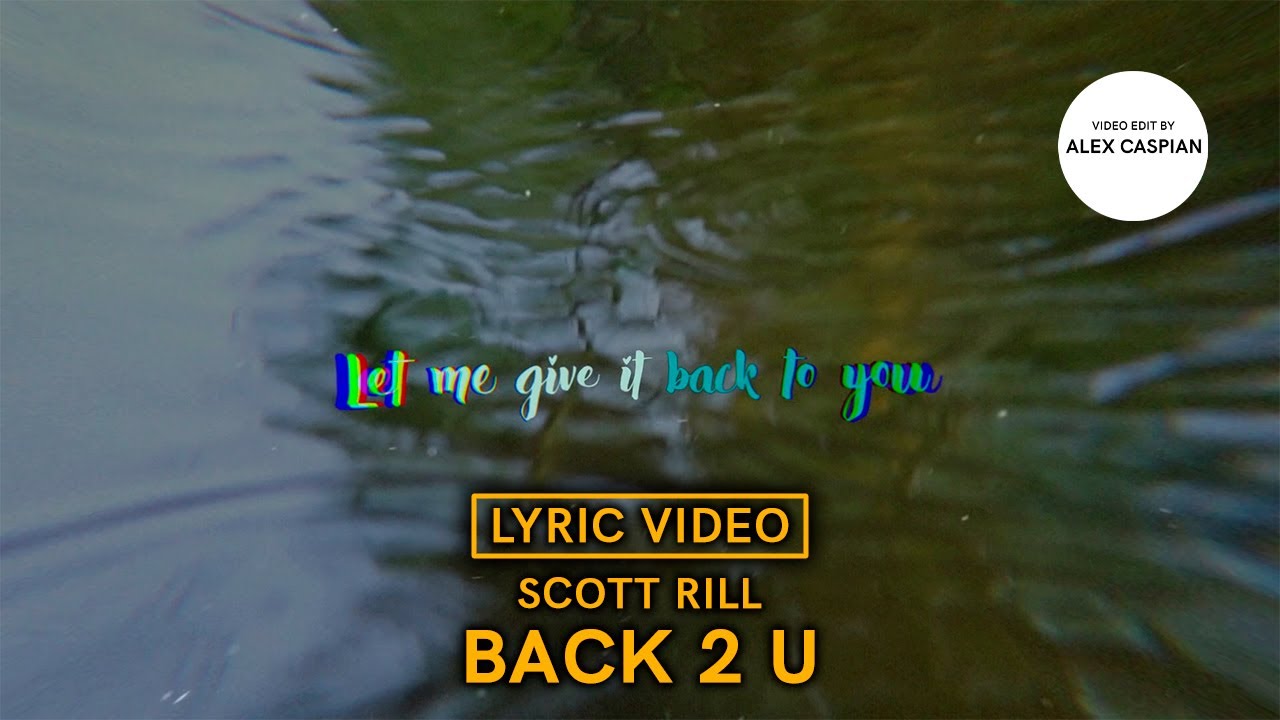 Scott Rill - Back 2 U (Lyric Video)