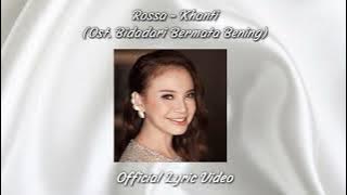 Rossa - Khanti Ost. Bidadari Bermata Bening ||  Lyric Video