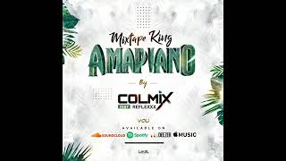 Mixtape King Amapiano By DJ Colmix 2022