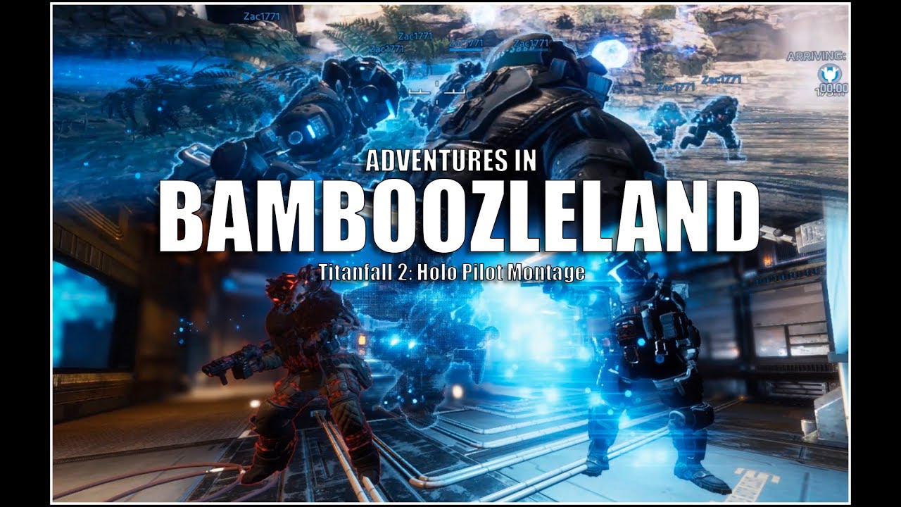 Titanfall 2: Bamboozleland (Holo Pilot Montage Competition Submission on Reddit)